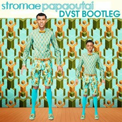 Stromae - Papaoutai (DVST Bootleg) [BUY TO FREE DL]