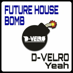 D-Velro - Yeah [FREE DOWNLOAD]