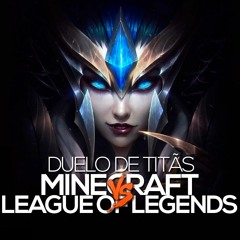 Minecraft VS. League of Legends | Duelo de Titãs [Prod. Mr. Abitbol]