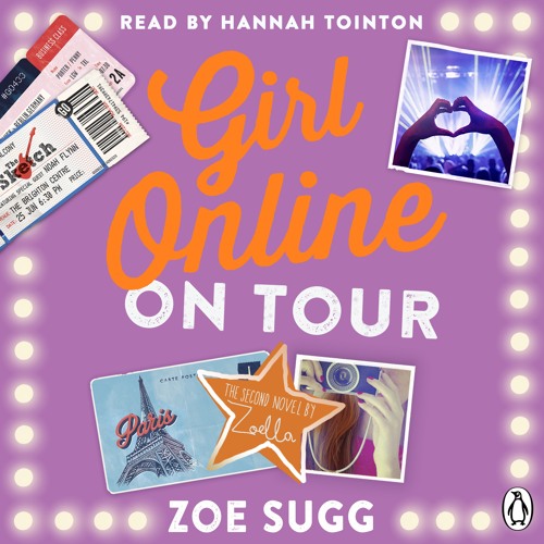 Girl Online On Tour by Zoe Sugg (Audiobook Extract) Read by Hannah Tointon