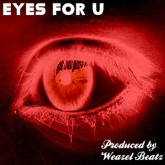 Eyes for u - produced by Weazel Beatz