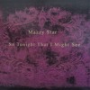 mary-of-silence-mazzy-star-official