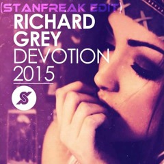 Richard Grey - Devotion 2k15 (Stanfreak Edit) Click 'Buy' for free download