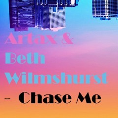 Artax & Beth Wilmshurst - Chase Me