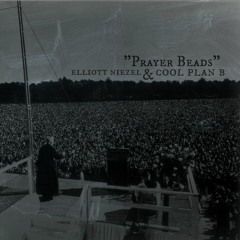 Cool Plan B + Elliott Niezel - Prayer Beads