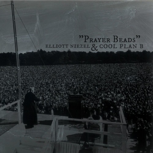 Cool Plan B + Elliott Niezel - Prayer Beads