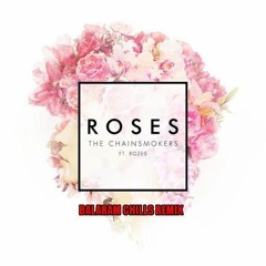 Roses  -Balaram Chills Remix
