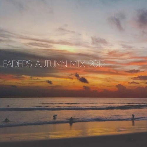 Faders - Autumn Mix 2015