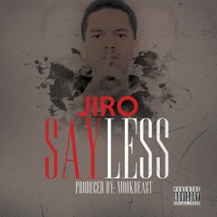 Say Less Jiro