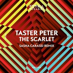 Taster Peter - The Scarlet (Sasha Carassi Remix) [Extravaganza]