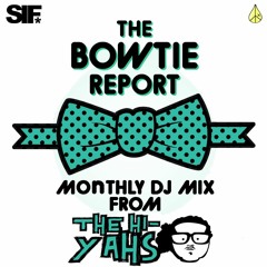 The Hi-Yahs Present The Bow Tie Report Episode 23