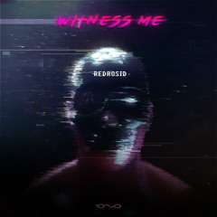 Redrosid - Witness Me (Original Mix)