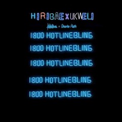 Kehlani X Charlie Puth- Hotline bling (HIRIBΔE X UKWELI Rework)