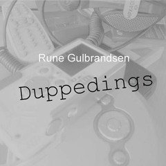 Norsk Musikk - *Duppedings* - http://www.runegulbrandsen.com