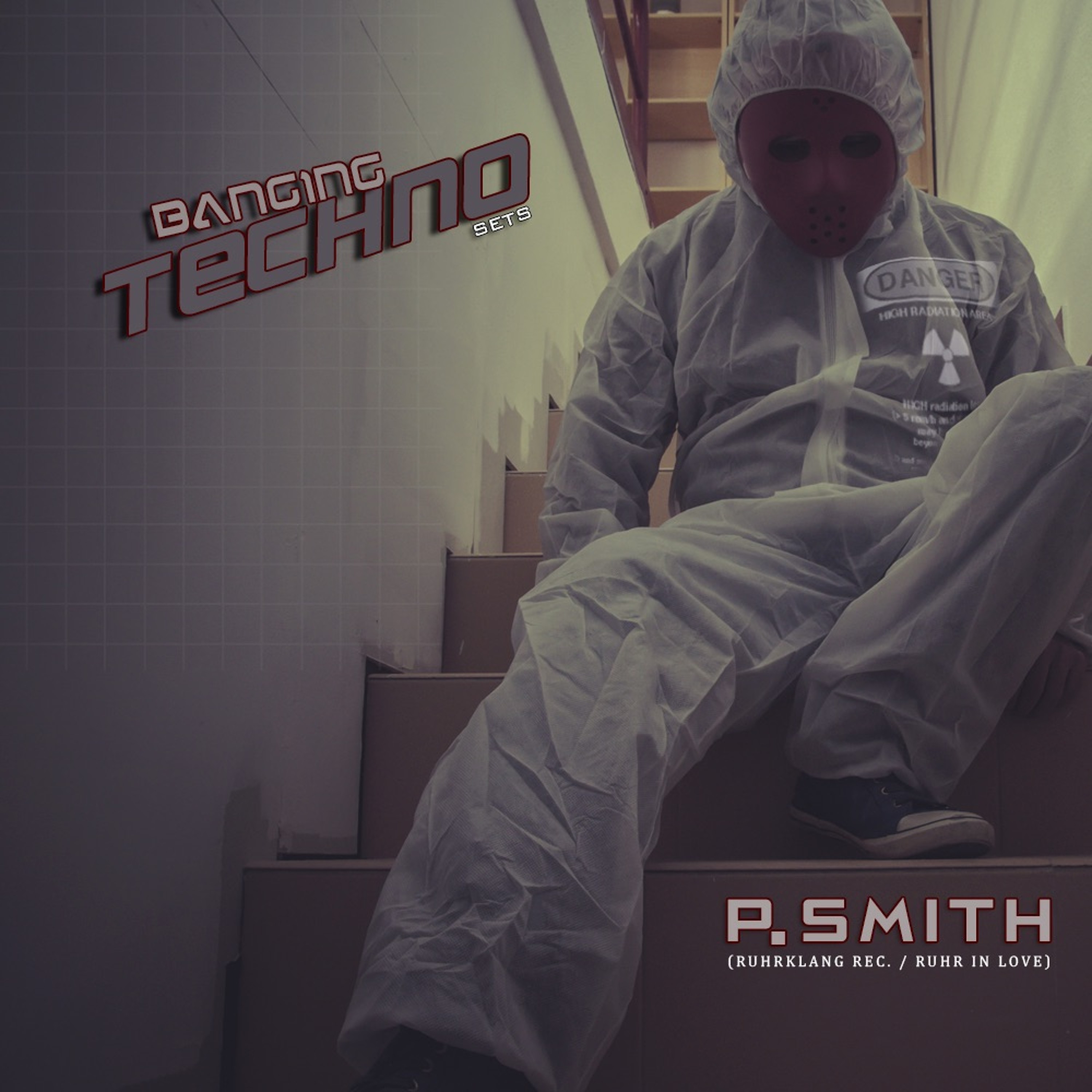 Banging Techno Sets 116 - P. Smith (RuhrKlang rec. / Ruhr in Love) episode artwork