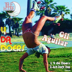 Gil Aguilar - 4 Da Doers - Preview