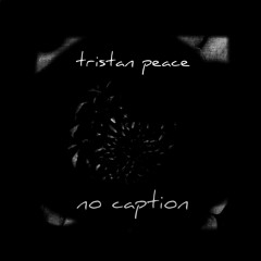 Tristan Peace - No Caption