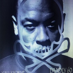 Deadly 60 - Y'all Know Me.