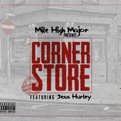 Corner Store- ft Jess Hurley