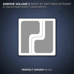 Swerve Volume 2 - Mixed by Matthew Anthony [PREVIEWS] OUT NOW