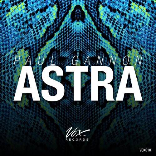 Paul Gannon - Astra (Original Mix) [Out Now on Beatport]