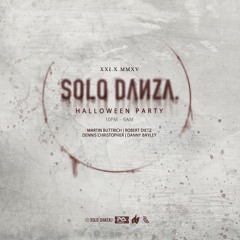 Solo Danza Oct 31st Halloween W/ Martin Buttrich & Robert Dietz (Dennis Christopher Promo mix)