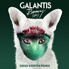 Galantis - Runaway [Diego Kierten RmX]
