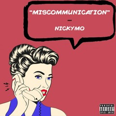 NickyMo - Miscommunication