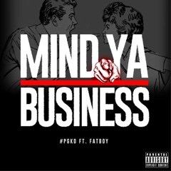 #PGKD - Mind Ya Business Feat . Fatboy(Clean)