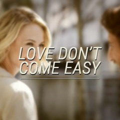Love Don't Come Easy