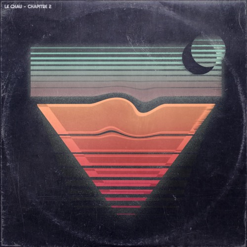 Le Chau - Chapitre 2 Album sampler [Nest HQ Premiere]
