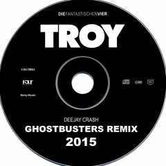 Die Fantastischen Vier - Troy (DeeJay Crash Ghostbusters Remix)