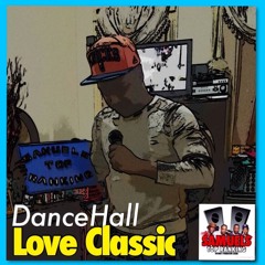 Dancehall Love Classic Reggae Matic Vol. 1
