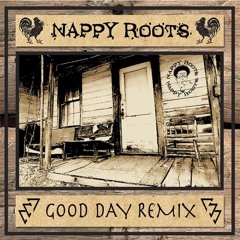 Nappy Roots - Good Day (SoDown Remix)