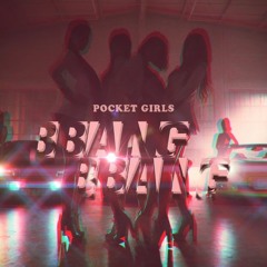 Pocket Girls - 빵빵 (Bbang Bbang)