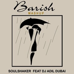 Baarish - Yaariyan 2k15 Mashup - Soulshaker & DJ Adil Dubai(DEMO)