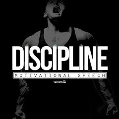 Discipline - Motivational Speech (Powerful)