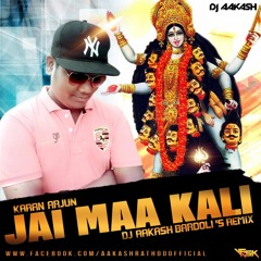 Jai Maa Kali (Karan Arjun) - Dj Aakash (Bardoli) Remix