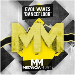 Evol Waves - Dancefloor (Original Mix)