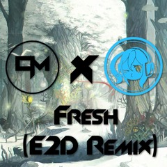 Cole Mannon - Fresh(E2D Remix)