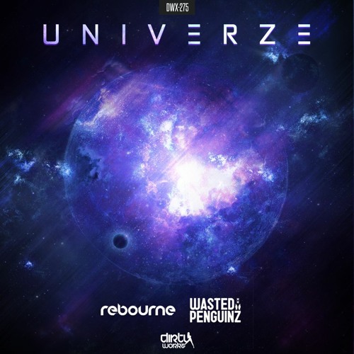 Rebourne & Wasted Penguinz - Univerze