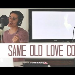 Same Old Love By Selena Gomez /Alex Aiono