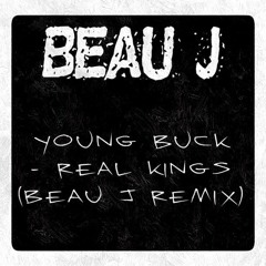 Young Buck - Real Kingz (Beau J Remix)