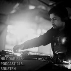 Nu Doar Bas Podcast 013 - Brusten