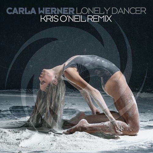 Carla Werner - Lonely Dancer (Kris O'Neil Remix)