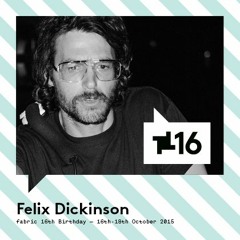 Felix Dickinson - #fabricis16 Mix