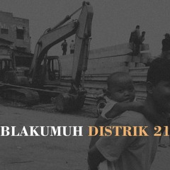 Blakumuh - Distrik 21 (Napalm Squad Remix)