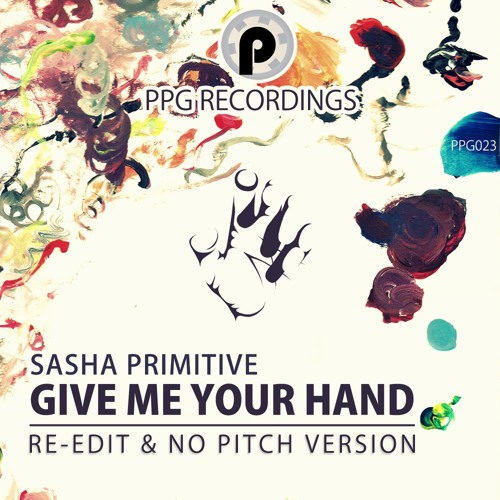 Sasha PRimitive - Give Me Your Hand (Re - Edit) Snippet