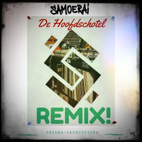 Samoerai "DeHoofdschotel" - Prisma-Productions/Remix.