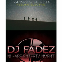 Parade Of Lights - Feeling Electric (DJ Fadez Remix) (New Version)